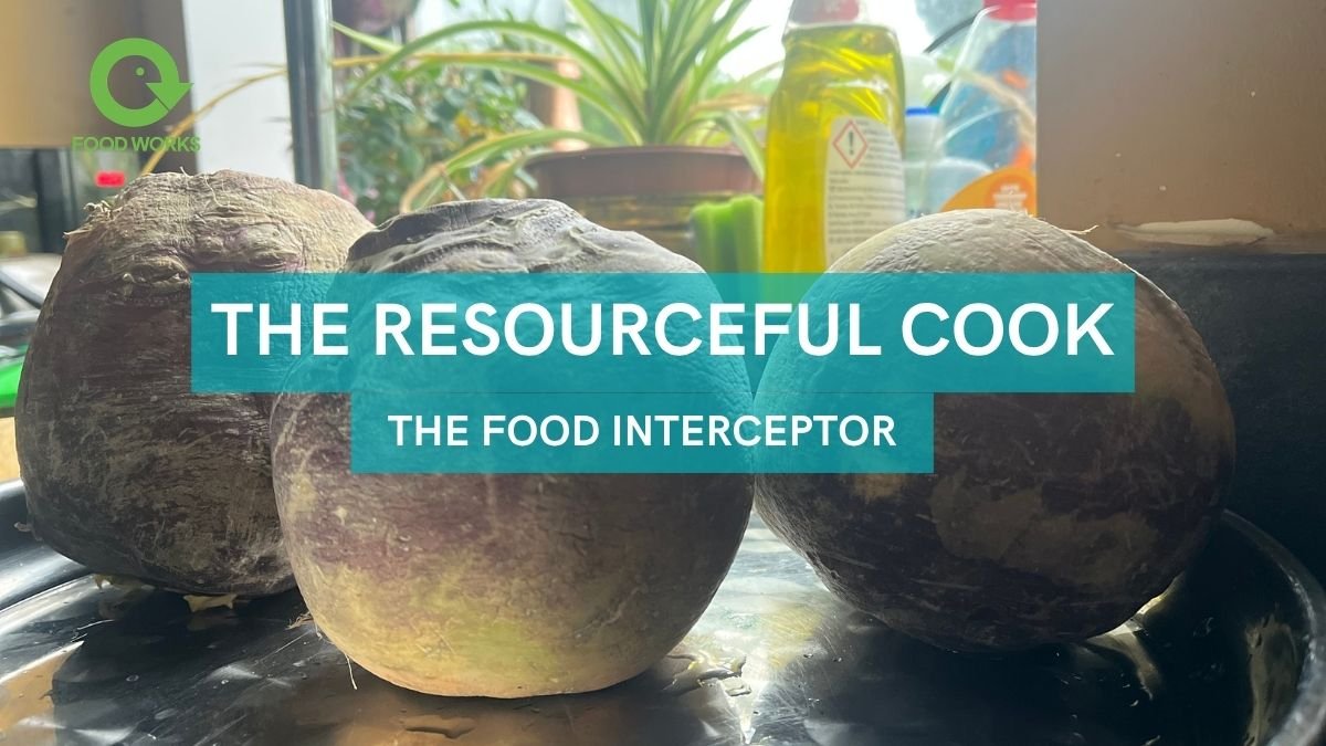 The Resourceful Cook: The Food Interceptor - Food Works